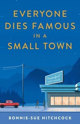 Everyone Dies Famous in a Small Town 1