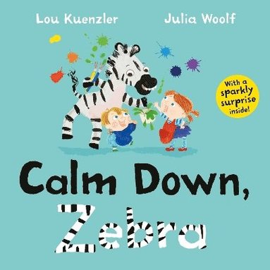 Lou Kuenzler - Calm Down, Zebra, Häftad