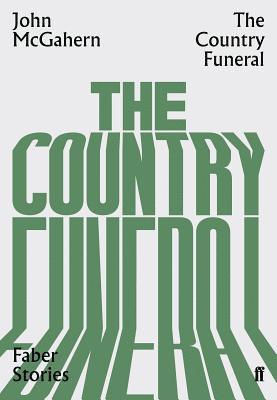 John McGahern - Country Funeral, Häftad