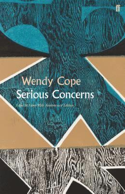Wendy Cope - Serious Concerns, Inbunden