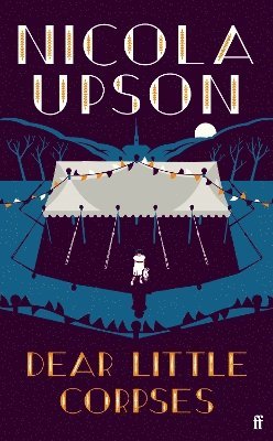 Nicola Upson - Dear Little Corpses, Inbunden