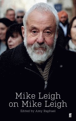 Mike Leigh on Mike Leigh 1