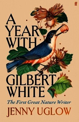 Jenny Uglow - Year with Gilbert White, Inbunden