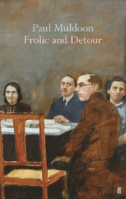 Paul Muldoon - Frolic and Detour, Inbunden
