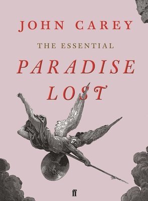 John Carey - Essential Paradise Lost, Häftad