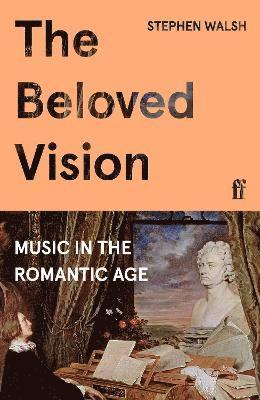 Stephen Walsh - Beloved Vision, Inbunden