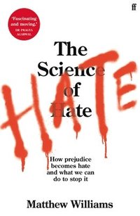 bokomslag The Science of Hate
