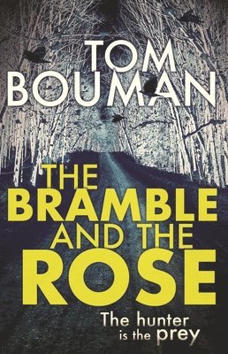 Tom Bouman - Bramble and the Rose, Häftad