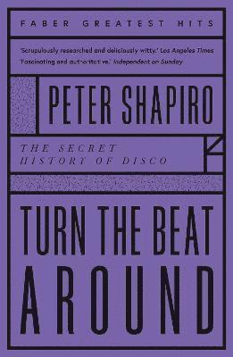 bokomslag Turn the Beat Around : The Secret History of Disco
