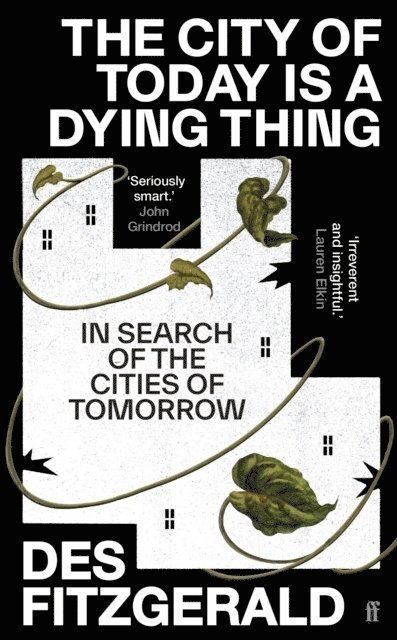 The City of Today is a Dying Thing 1