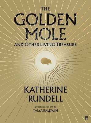 Katherine Rundell - Golden Mole, Inbunden