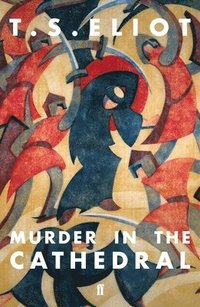 bokomslag Eliot, T: Murder in the Cathedral
