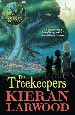 Kieran Larwood - Treekeepers, Häftad