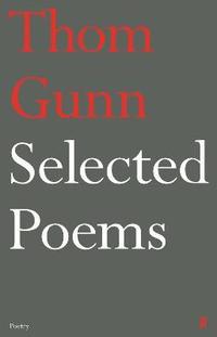 bokomslag Selected Poems of Thom Gunn