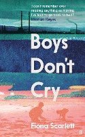 Fiona Scarlett - Boys Don't Cry, Häftad