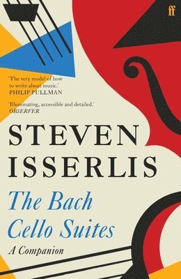 Steven Isserlis - The Bach Cello Suites, Häftad