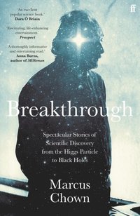 bokomslag Breakthrough: Spectacular stories of scientific discovery from the Higgs particle to black holes