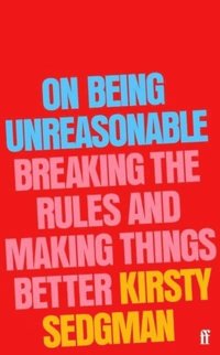 bokomslag On Being Unreasonable