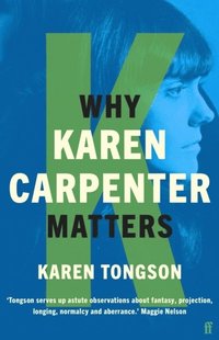 bokomslag Why Karen Carpenter Matters
