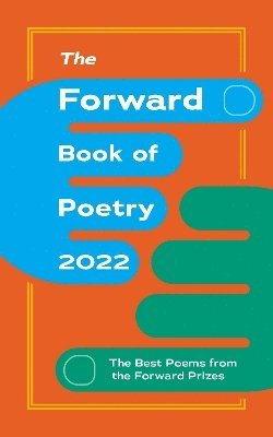 Various Poets - The Forward Book of Poetry 2022, Häftad