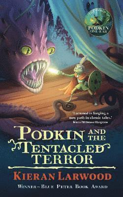 Kieran Larwood - Podkin and the Tentacled Terror, Inbunden