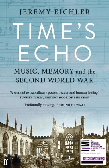 Jeremy Eichler - Time's Echo, Häftad