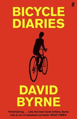David Byrne - Bicycle Diaries, Häftad