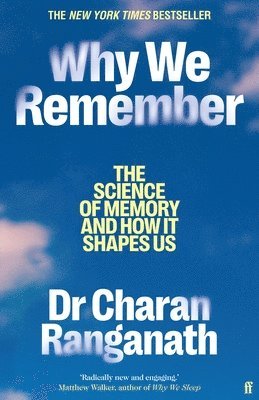 Charan Ranganath - Why We Remember, Inbunden