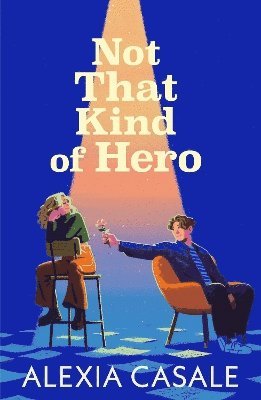 Alexia Casale - Not That Kind Of Hero, Häftad