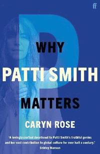 bokomslag Why Patti Smith Matters