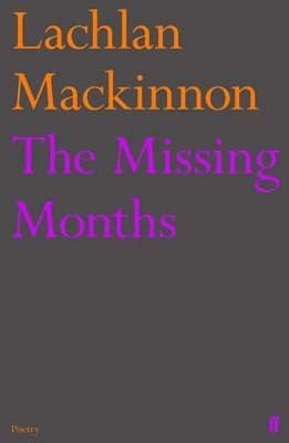 Lachlan Mackinnon - Missing Months, Häftad