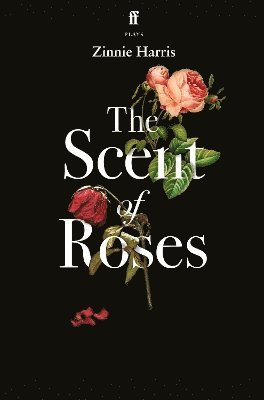 Zinnie Harris - Scent of Roses, Häftad