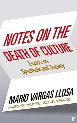 Mario Vargas Llosa - Notes on the Death of Culture, Häftad