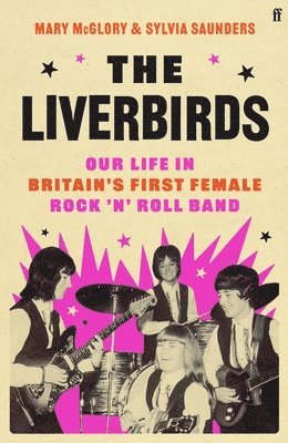 Mary McGlory, Sylvia Saunders - Liverbirds, Inbunden