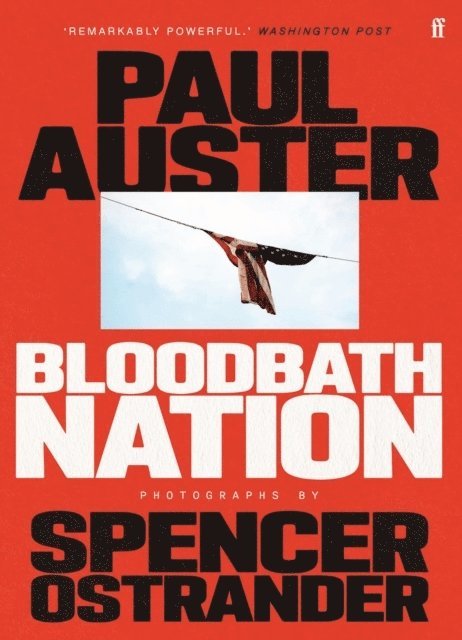 Paul Auster, Spencer Ostrander - Bloodbath Nation, Häftad