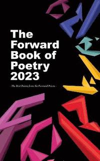 bokomslag The Forward Book of Poetry 2023