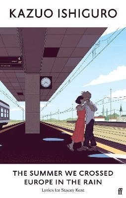 Kazuo Ishiguro - Summer We Crossed Europe in the Rain, Inbunden