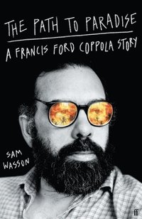 bokomslag The Path to Paradise : A Francis Ford Coppola Story