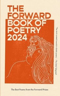 bokomslag The Forward Book of Poetry 2024