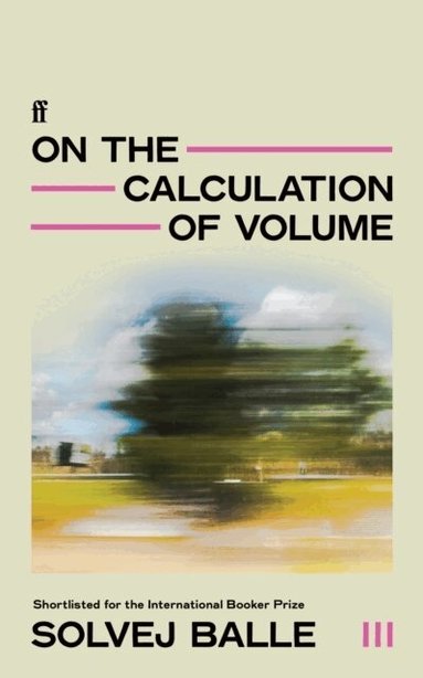 Solvej Balle - On the Calculation of Volume III, Häftad