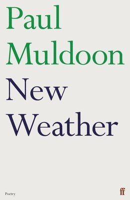 Paul Muldoon - New Weather, Häftad