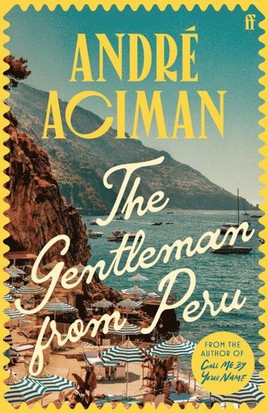 André Aciman - The Gentleman From Peru, Inbunden