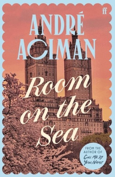 André Aciman - Room on the Sea, Inbunden