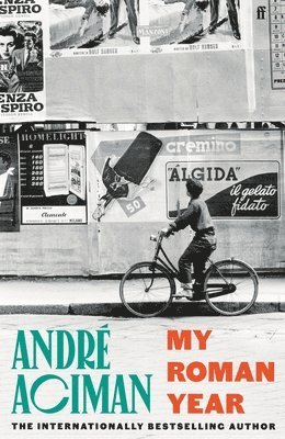 André Aciman - My Roman Year, Inbunden