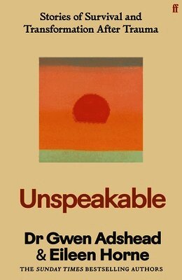 Gwen Adshead - Unspeakable, Inbunden