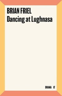 bokomslag Dancing at Lughnasa