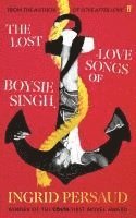 bokomslag The Lost Love Songs Of Boysie Singh