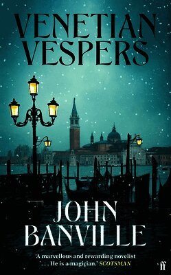 John Banville - Venetian Vespers, Inbunden