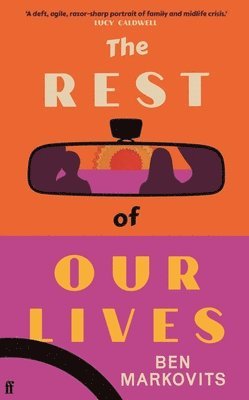 Benjamin Markovits - Rest of Our Lives, Inbunden