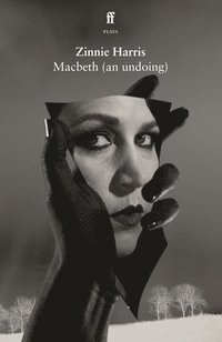 bokomslag Macbeth (an undoing)